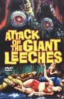 Poster:ATTACK OF THE GIANT LEECHES