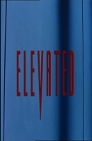 Poster:ELEVATED